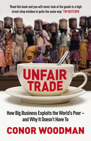 Unfair Trade de Conor Woodman