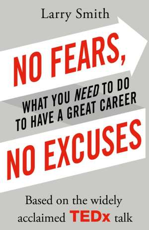 No Fears, No Excuses de Larry Smith