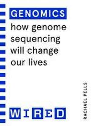 Genomics (WIRED guides) de Rachael Pells