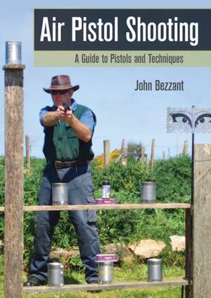 242 Air Pistol Shooting a Guide to Pistols and Techniques: Transporter, Caravelle, Multivan, Camper and EuroVan 1990-2003 de John Bezzant