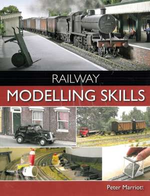 Railway Modelling Skills de PETER MARRIOTT