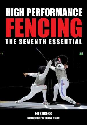 High Performance Fencing de Ed Rogers