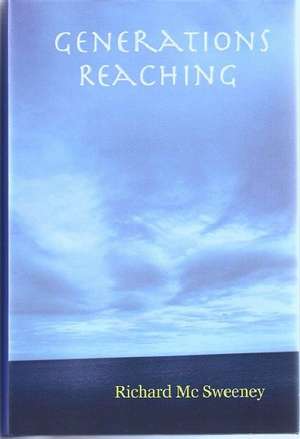 Generations Reaching de Richard MC Sweeney