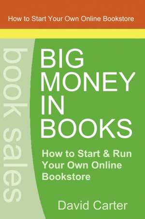 Big Money in Books de David Carter