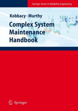 Complex System Maintenance Handbook de Khairy Ahmed Helmy Kobbacy