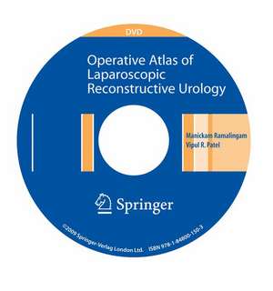 Operative Atlas of Laparoscopic Reconstructive Urology de Manickam Ramalingam