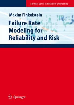 Failure Rate Modelling for Reliability and Risk de Maxim Finkelstein