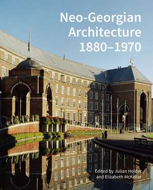 Neo-Georgian Architecture 1880-1970 de Julian Holder