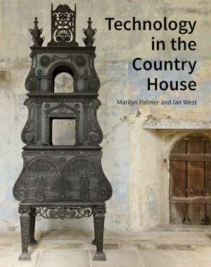 Technology in the Country House de Marilyn Palmer