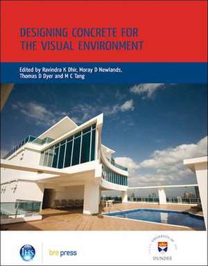 Designing Concrete for the Visual Environment: Proceedings of the International Conference Held at the University of Dundee, Scotland, UK, on 10 July de M. C. Tang