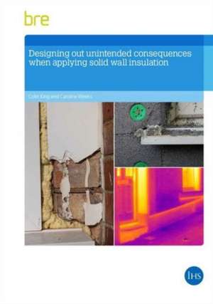 Designing Out Unintended Consequences When Undertaking Solid Wall Insulation de Colin King