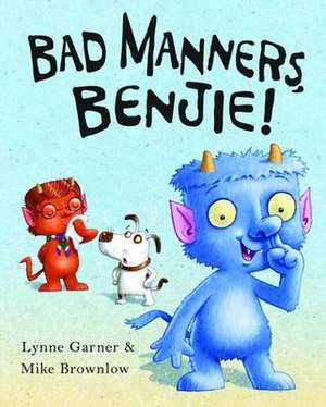 Bad Manners, Benjie de Lynne Garner