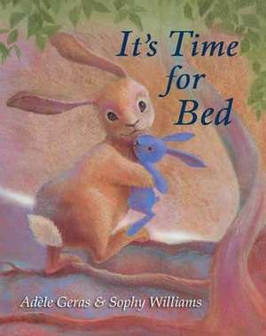 It's Time for Bed de Adele Geras