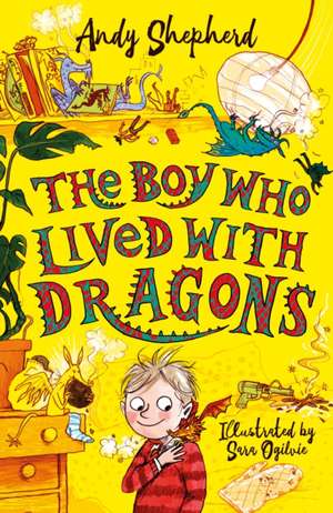 The Boy Who Lived with Dragons de Andy Shepherd