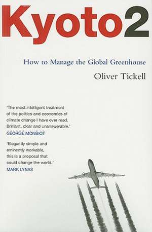 Kyoto2: How to Manage the Global Greenhouse de Oliver Tickell