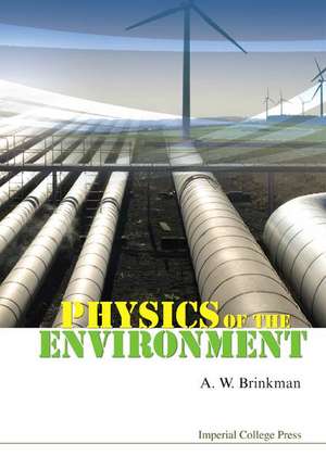 Physics of the Environment de Andy W. Brinkman