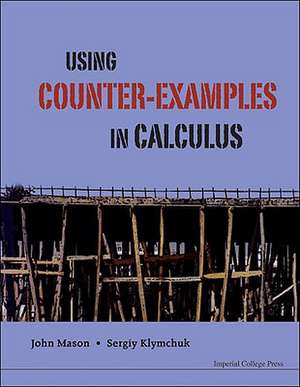 Using Counter-Examples in Calculus de John H. Mason