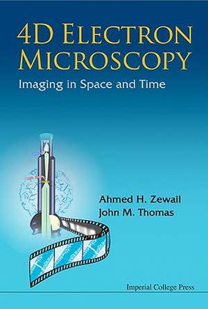 4D Electron Microscopy de Ahmed H. Zewail