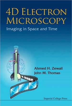 4D Electron Microscopy de Ahmed H Zewail