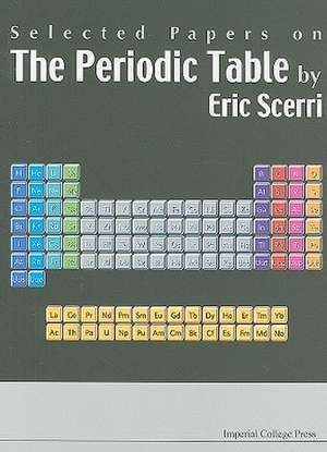 Selected Papers on the Periodic Table de Eric Scerri