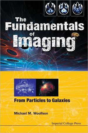 The Fundamentals of Imaging de Michael M. Woolfson