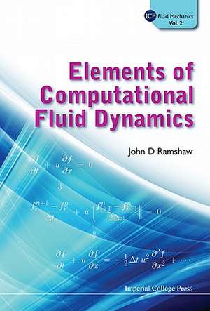 Elements of Computational Fluid Dynamics de John D. Ramshaw