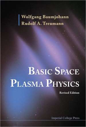 Basic Space Plasma Physics de Wolfgang Baumjohann