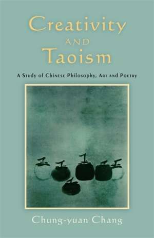 Creativity and Taoism de Chung-yuan Chang