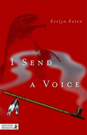 I Send a Voice de Evelyn Eaton