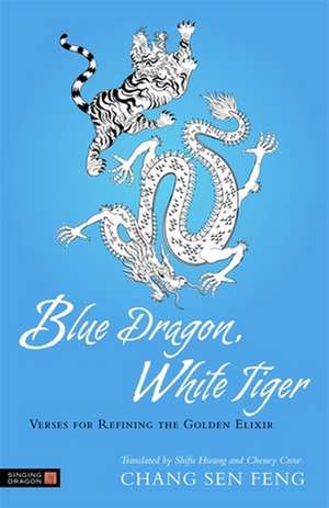 Blue Dragon, White Tiger de Chang Sen Feng