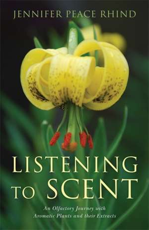 Listening to Scent de Jennifer Peace Rhind