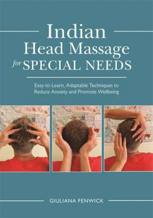 Indian Head Massage for Special Needs de Giuliana Fenwick