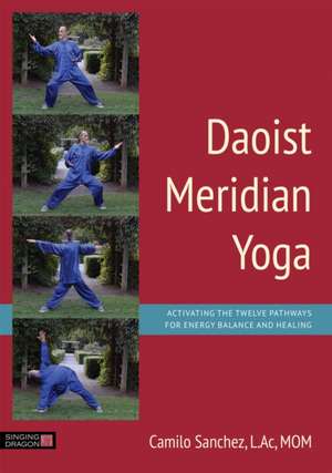 Daoist Meridian Yoga de Camilo Sanchez