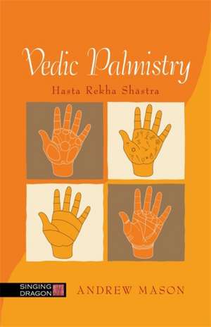 Vedic Palmistry de Andrew Mason