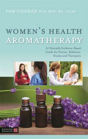 Women's Health Aromatherapy de Pam Conrad