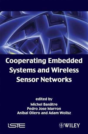 Cooperating Embedded Systems and Wireless Sensor Networks de M Banatre