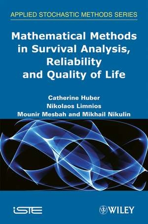 Mathematical Methods in Survival Analysis, Reliability and Quality of Life de C Huber