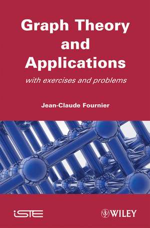 Graphs Theory and Applications de JC Fournier