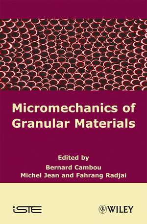 Micromechanics of Granular Materials de B Cambou