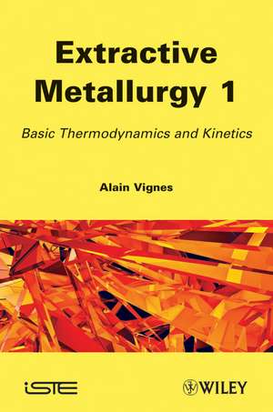 Extractive Metallurgy 1 de Alain Vignes