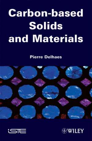 Carbon Based Solids and Materials de P Delhaes