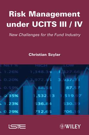 Risk Management under UCITS III/IV de C Szylar