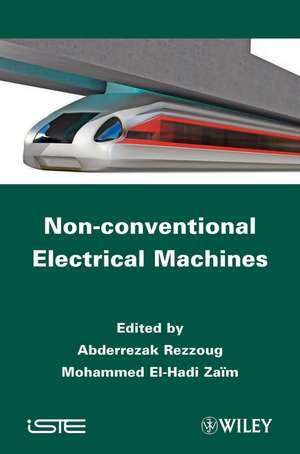 Non–conventional Electrical Machines de Rezzoug