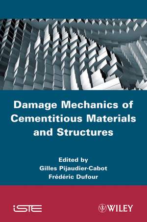 Damage Mechanics of Cementitious Materials and Str uctures de G Pijaudier–Cabot