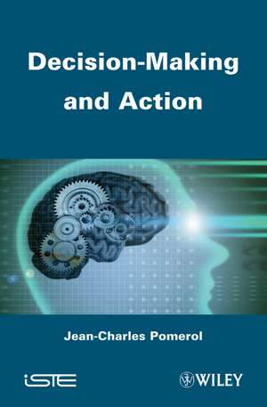 Decision-Making and Action de Jean-Charles Pomerol