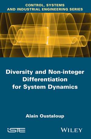 Diversity and Non–integer Differentiation for System Dynamics de A Oustaloup