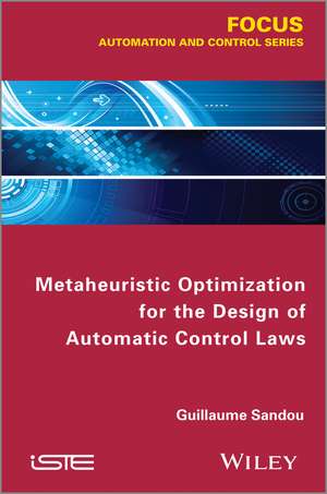 Metaheuristic Optimization for the Design of Automatic Control Laws de G Sandou