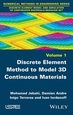 Discrete Element Method to Model 3D Continuous Materials de Jebahi