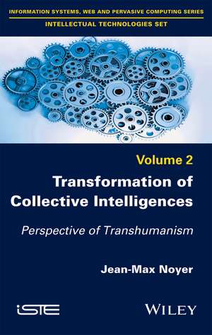 Transformation of Collective Intelligences – Perspective of Transhumanism de JM Noyer