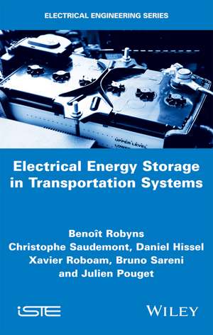 Electrical Energy Storage in Transportation Systems de Benoit Robyns